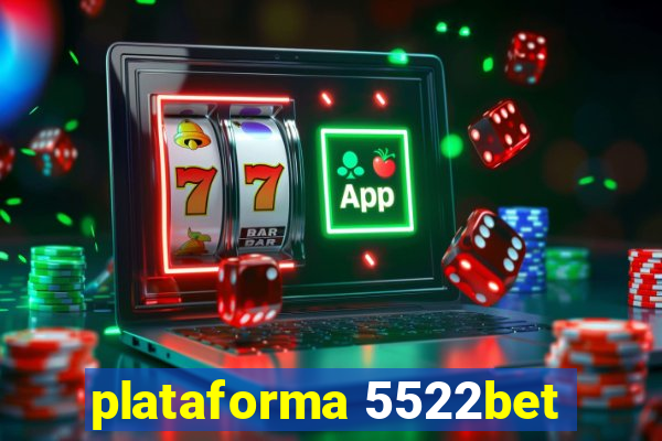 plataforma 5522bet